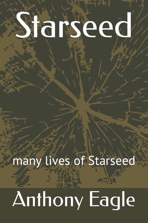 Starseed: many lives of Starseed (Paperback)