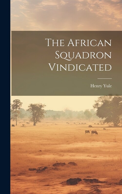 The African Squadron Vindicated (Hardcover)