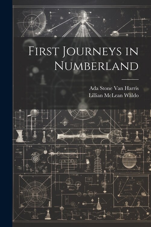 First Journeys in Numberland (Paperback)