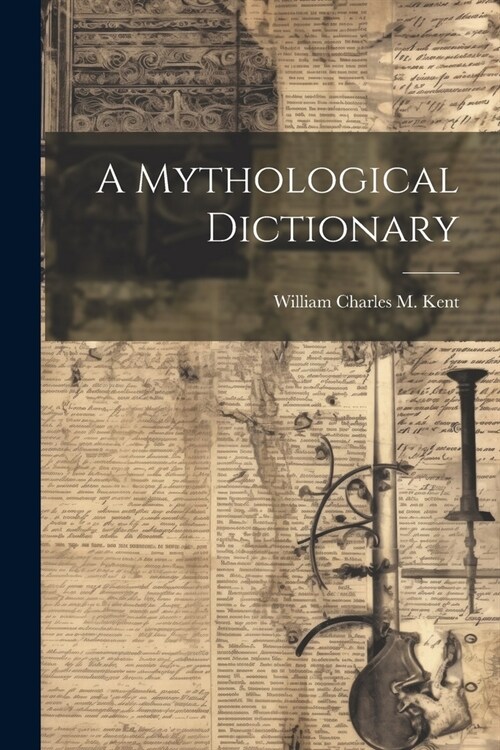 A Mythological Dictionary (Paperback)