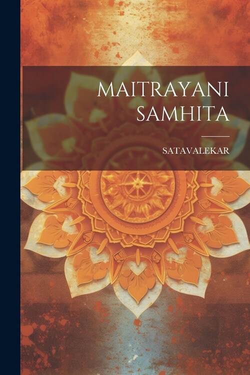 Maitrayani Samhita (Paperback)