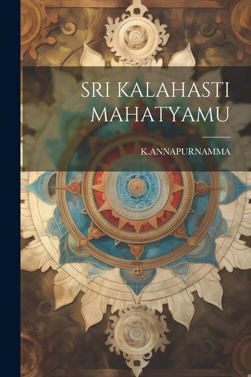 Sri Kalahasti Mahatyamu (Paperback)