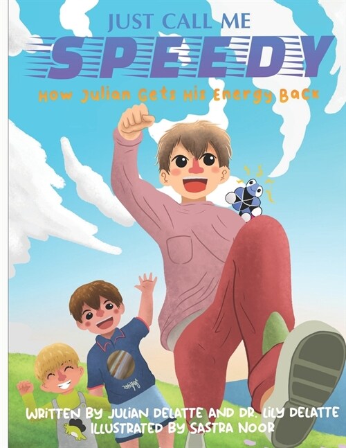 Just Call Me Speedy: How Julian Gets His Energy Back (Paperback)