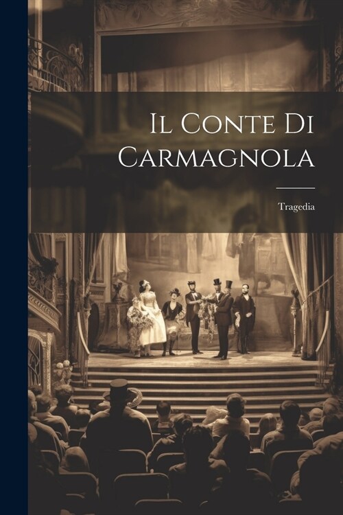 Il Conte Di Carmagnola: Tragedia (Paperback)