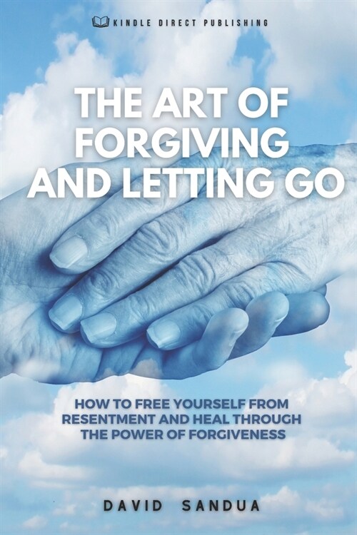 The Art of Forgiving and Letting Go (Paperback)