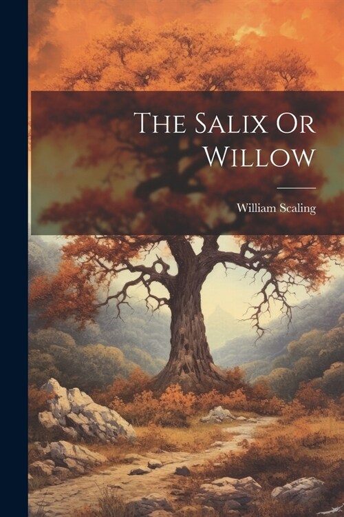 The Salix Or Willow (Paperback)
