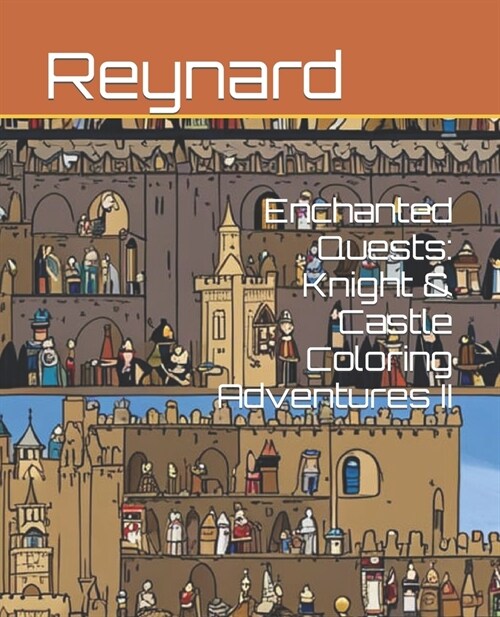 Enchanted Quests: Knight & Castle Coloring Adventures II (Paperback)