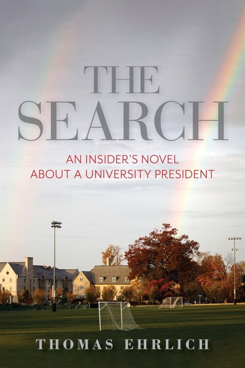 The Search: An Insiders Novel about a University President (Hardcover)