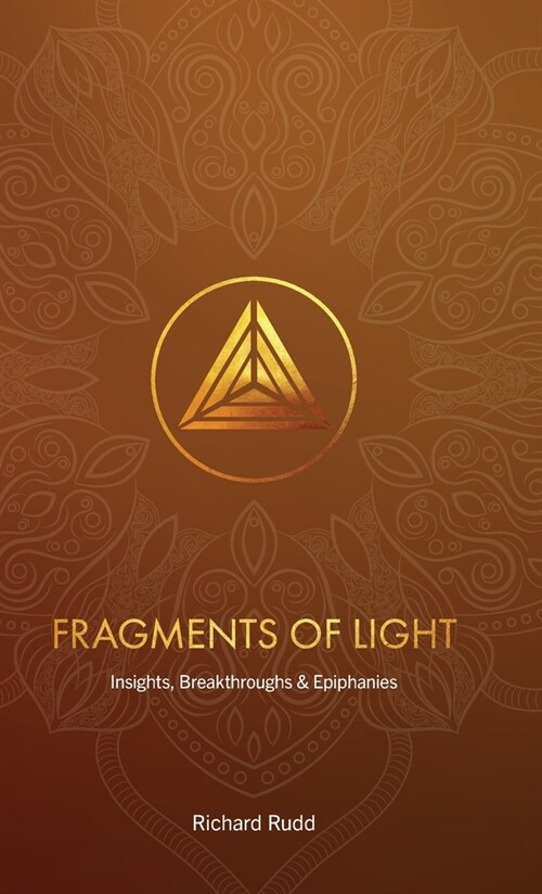 Fragments of Light : Insights, Breakthroughs & Epiphanies (Hardcover)