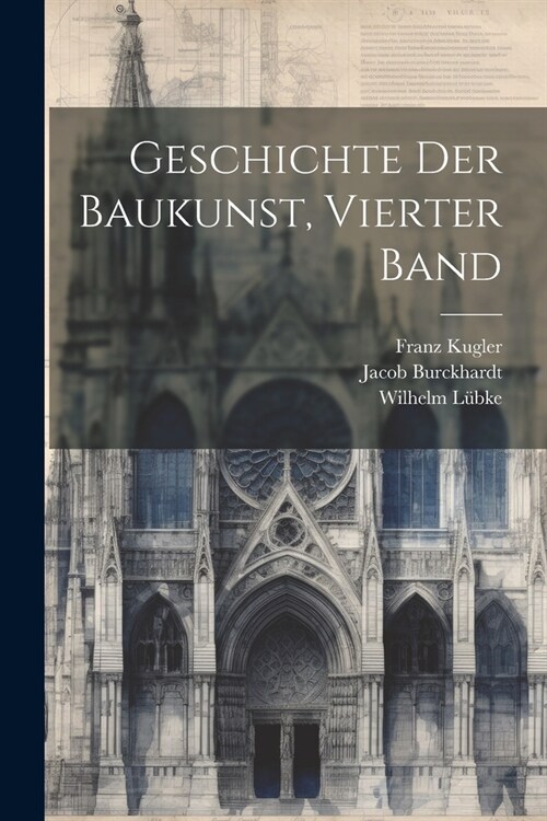 Geschichte Der Baukunst, Vierter Band (Paperback)