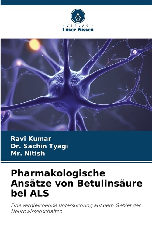 Pharmakologische Ans?ze von Betulins?re bei ALS (Paperback)