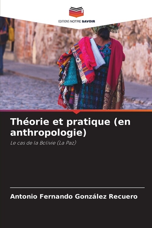Th?rie et pratique (en anthropologie) (Paperback)