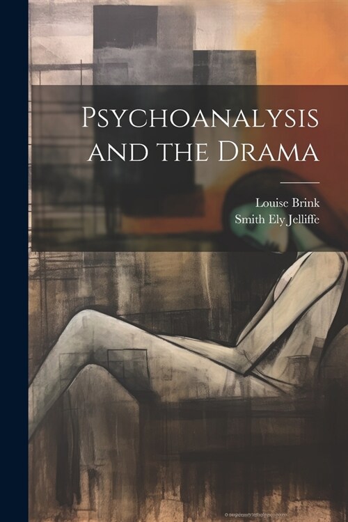 Psychoanalysis and the Drama (Paperback)