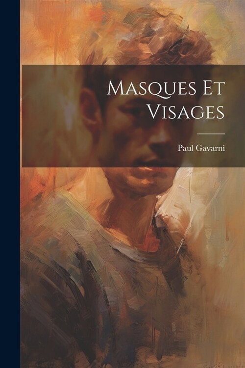 Masques Et Visages (Paperback)
