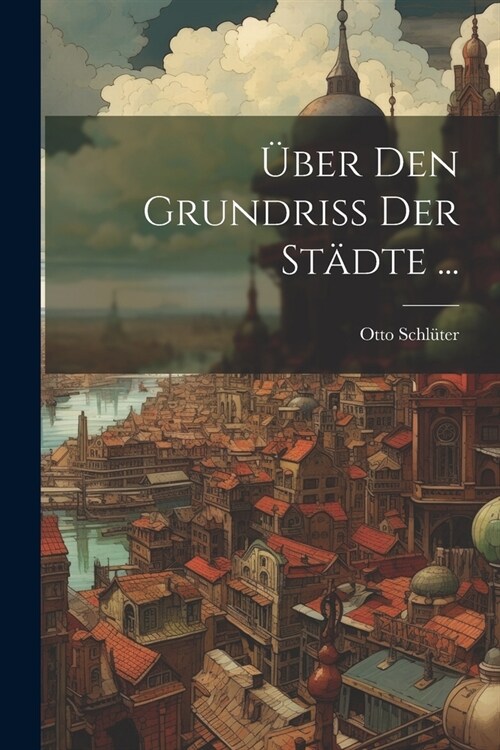 ?er Den Grundriss Der St?te ... (Paperback)