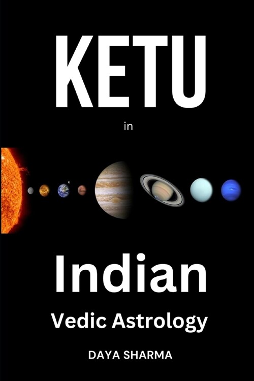 Ketu in Indian Vedic Astrology (Paperback)