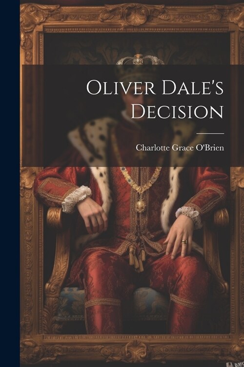 Oliver Dales Decision (Paperback)