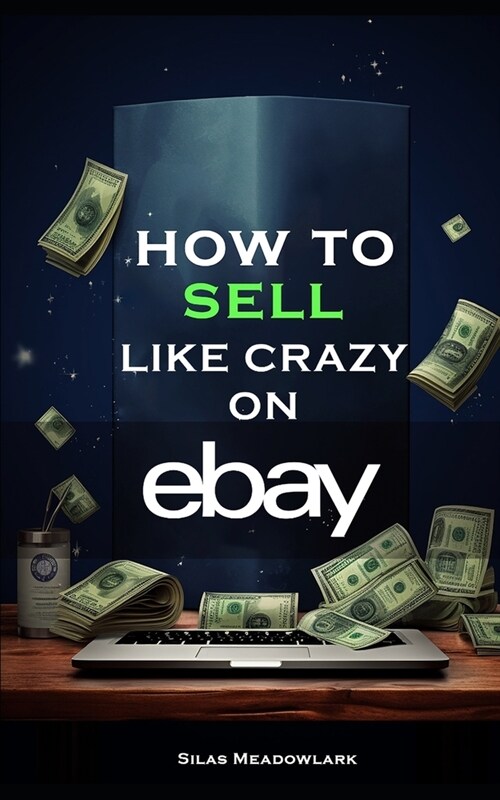 How To Sell Like Crazy On eBay (Paperback)