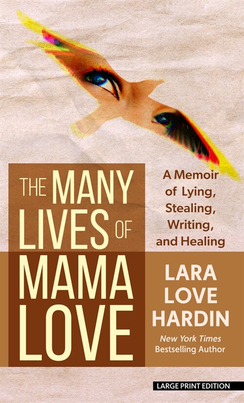 The Many Lives of Mama Love: A Memoir of Lying, Stealing, Writing, and Healing (Library Binding)