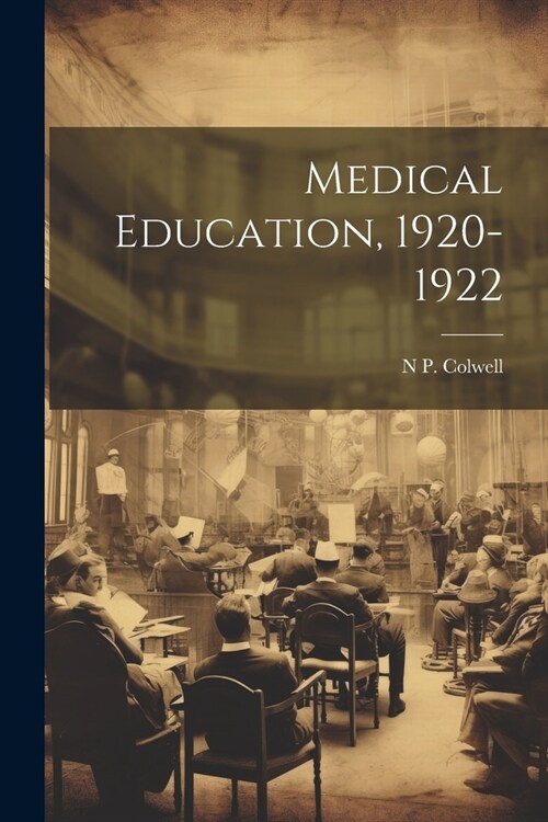 Medical Education, 1920-1922 (Paperback)