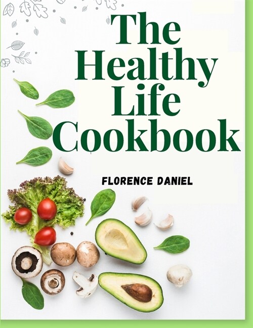 The Healthy Life Cookbook (Paperback)