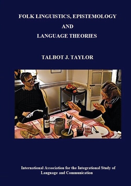 Folk Linguistics, Epistemology, and Language Theories (Paperback)