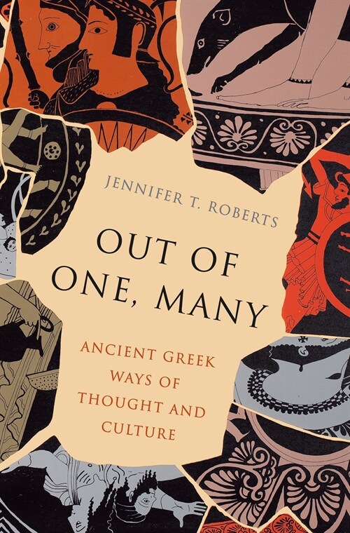 Out of One, Many: Ancient Greek Ways of Thought and Culture (Hardcover)