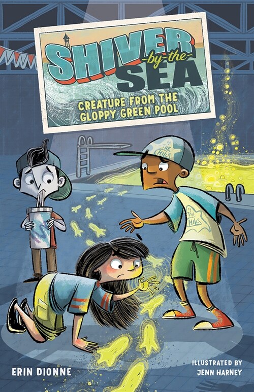 Shiver-by-the-Sea 3: Creature from the Gloppy Green Pool (Hardcover)
