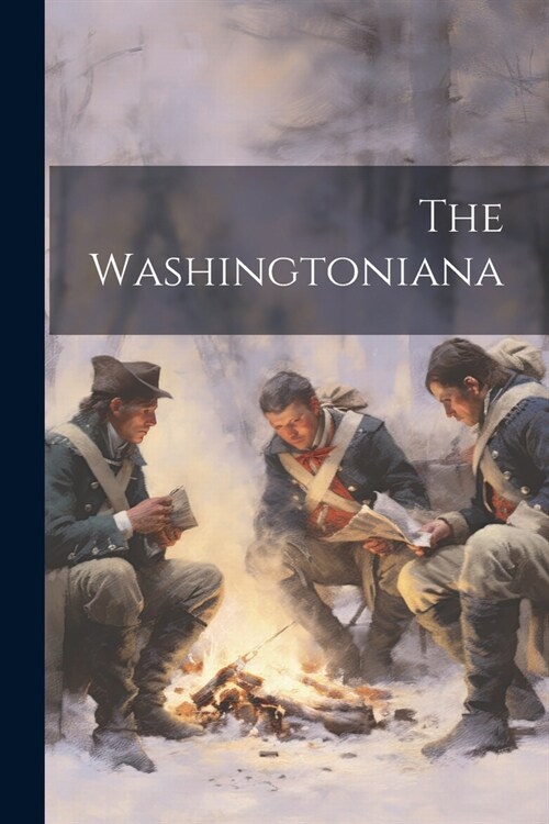 The Washingtoniana (Paperback)