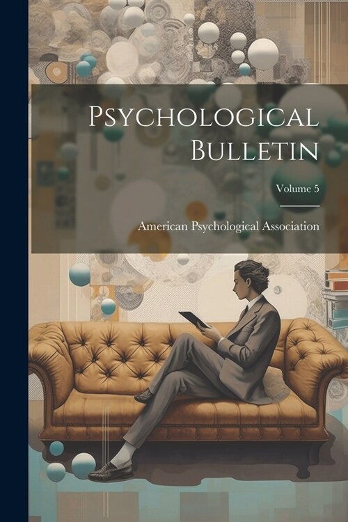 Psychological Bulletin; Volume 5 (Paperback)