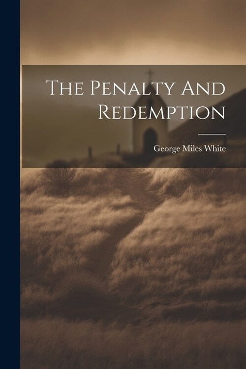 The Penalty And Redemption (Paperback)