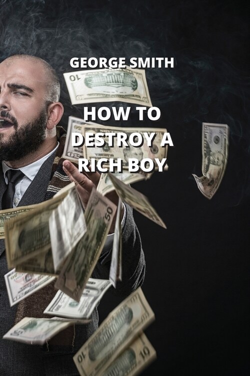 How to Destroy a Rich Boy (Paperback)