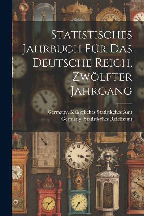 Statistisches Jahrbuch f? das Deutsche Reich, Zw?fter Jahrgang (Paperback)