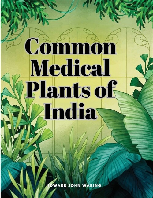 Common Medical Plants of India (Paperback)