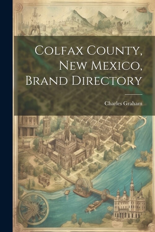 Colfax County, New Mexico, Brand Directory (Paperback)