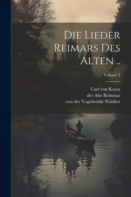 Die Lieder Reimars des Alten ..; Volume 3 (Paperback)