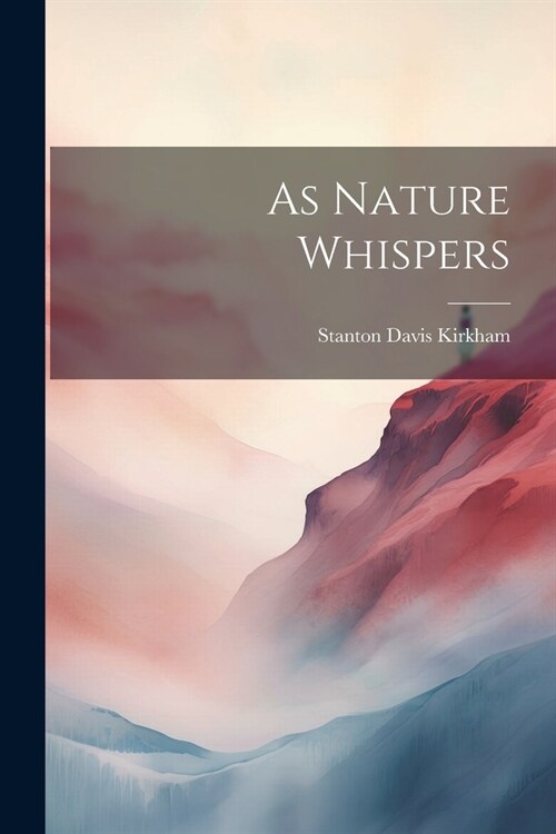 As Nature Whispers (Paperback)