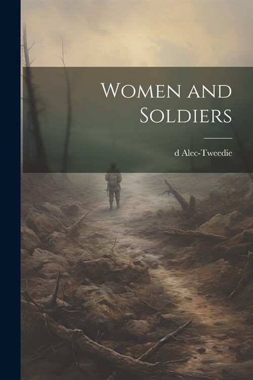 Women and Soldiers (Paperback)