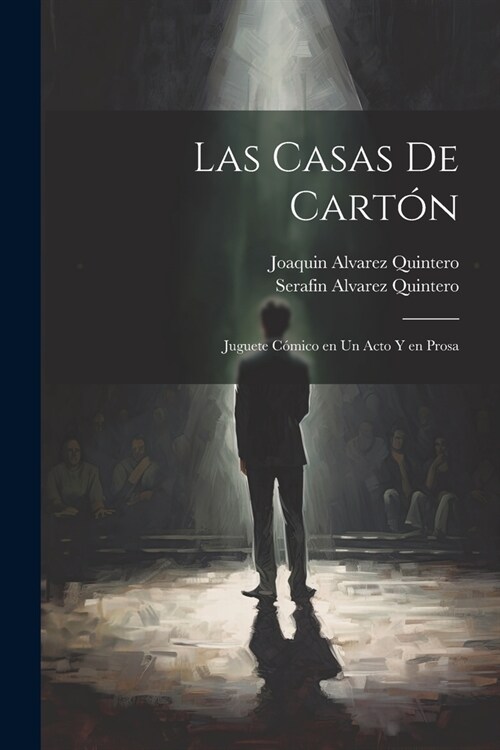 Las Casas De Cart?: Juguete C?ico en un Acto y en Prosa (Paperback)