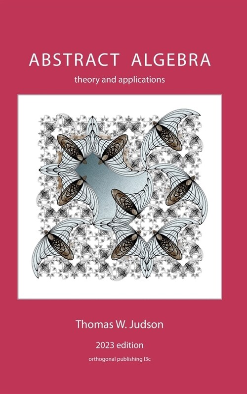 Abstract Algebra: Theory and Applications (Hardcover, 2023)