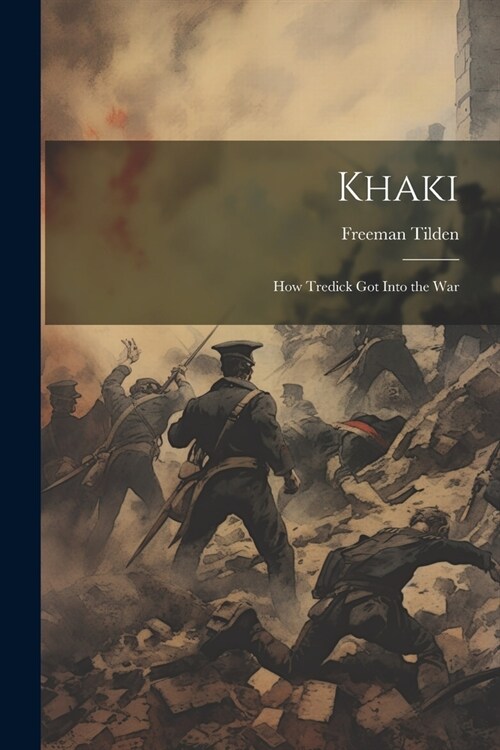 Khaki: How Tredick Got Into the War (Paperback)