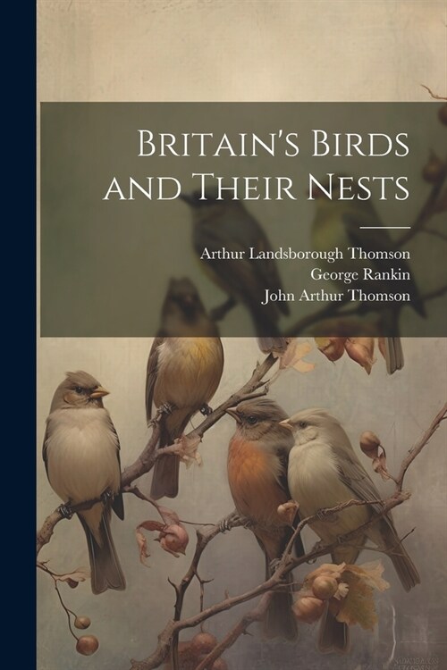 Britains Birds and Their Nests (Paperback)