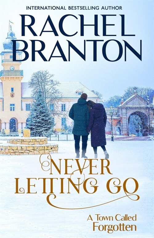 Never Letting Go: A Sweet Small Town Romance (Paperback)