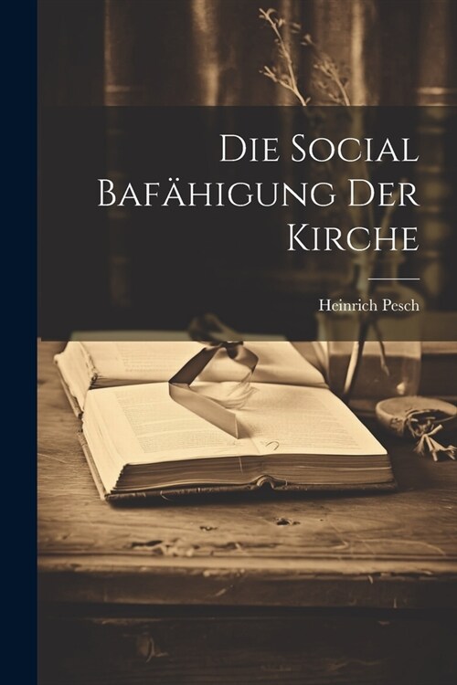 Die Social Baf?igung der Kirche (Paperback)