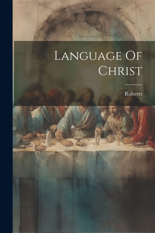 Language Of Christ (Paperback)