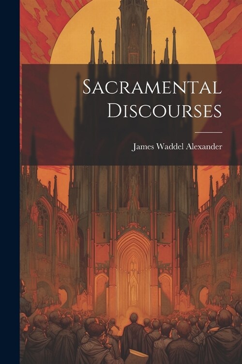 Sacramental Discourses (Paperback)