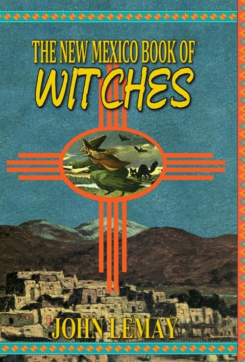 The New Mexico Book of Witches (Hardcover)
