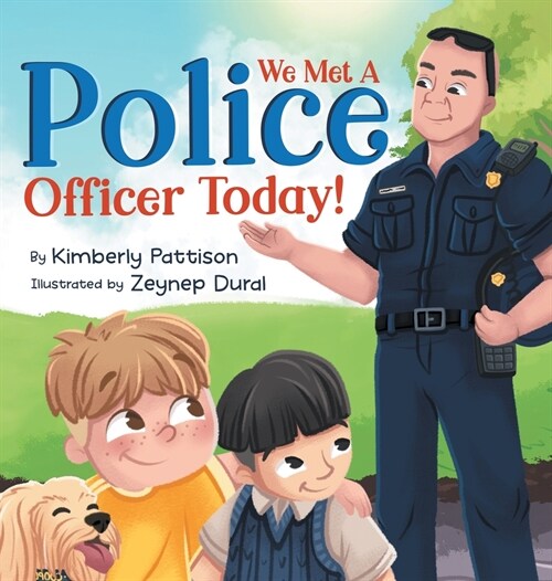 We Met a Police Officer Today: A Childrens Picture Book About Facing Fear for Kids Ages 4-8 (Hardcover)