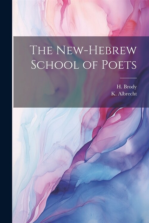 The New-Hebrew School of Poets (Paperback)