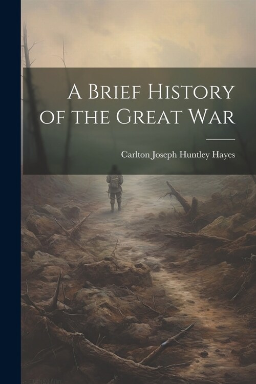 A Brief History of the Great War (Paperback)